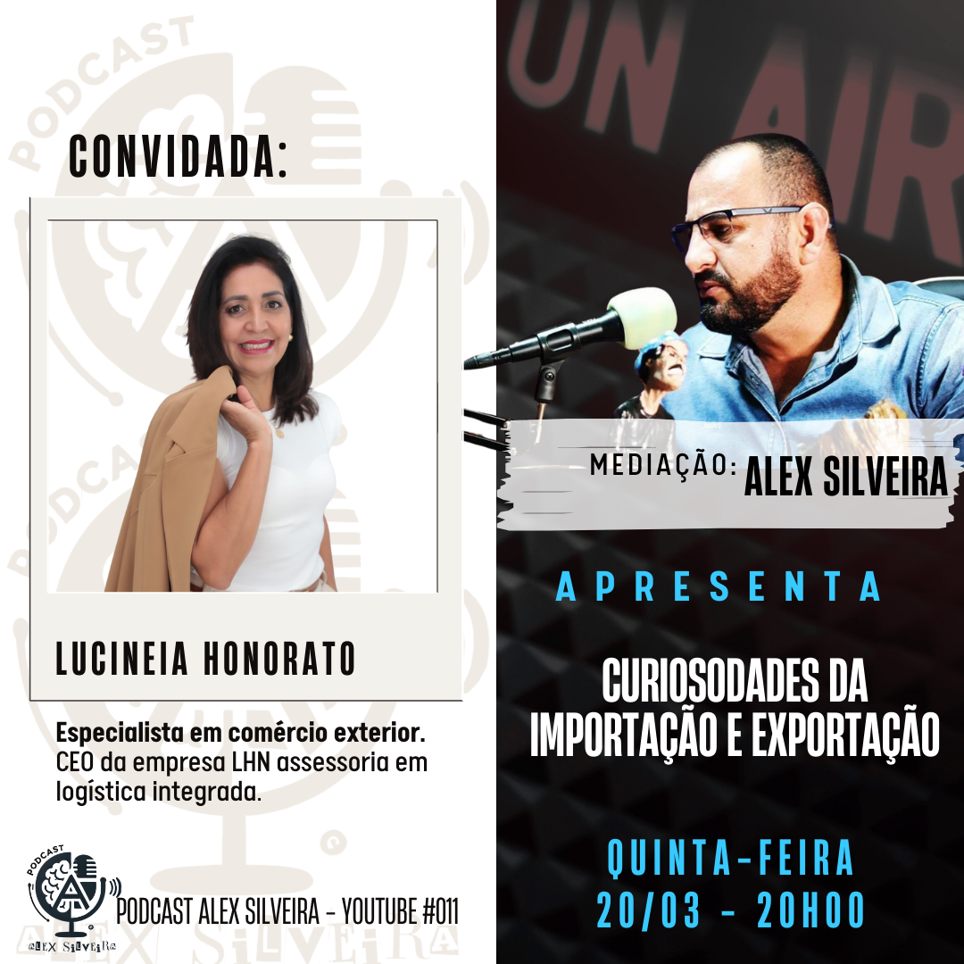 Curiosidades da Importação e Exportação – Podcast Alex Silveira #011