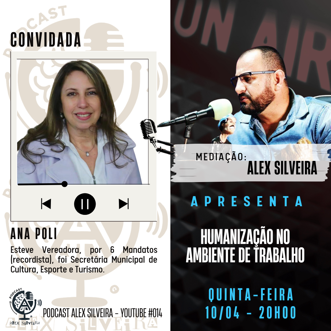Humanização no Ambiente de Trabalho – Podcast Alex Silveira #014