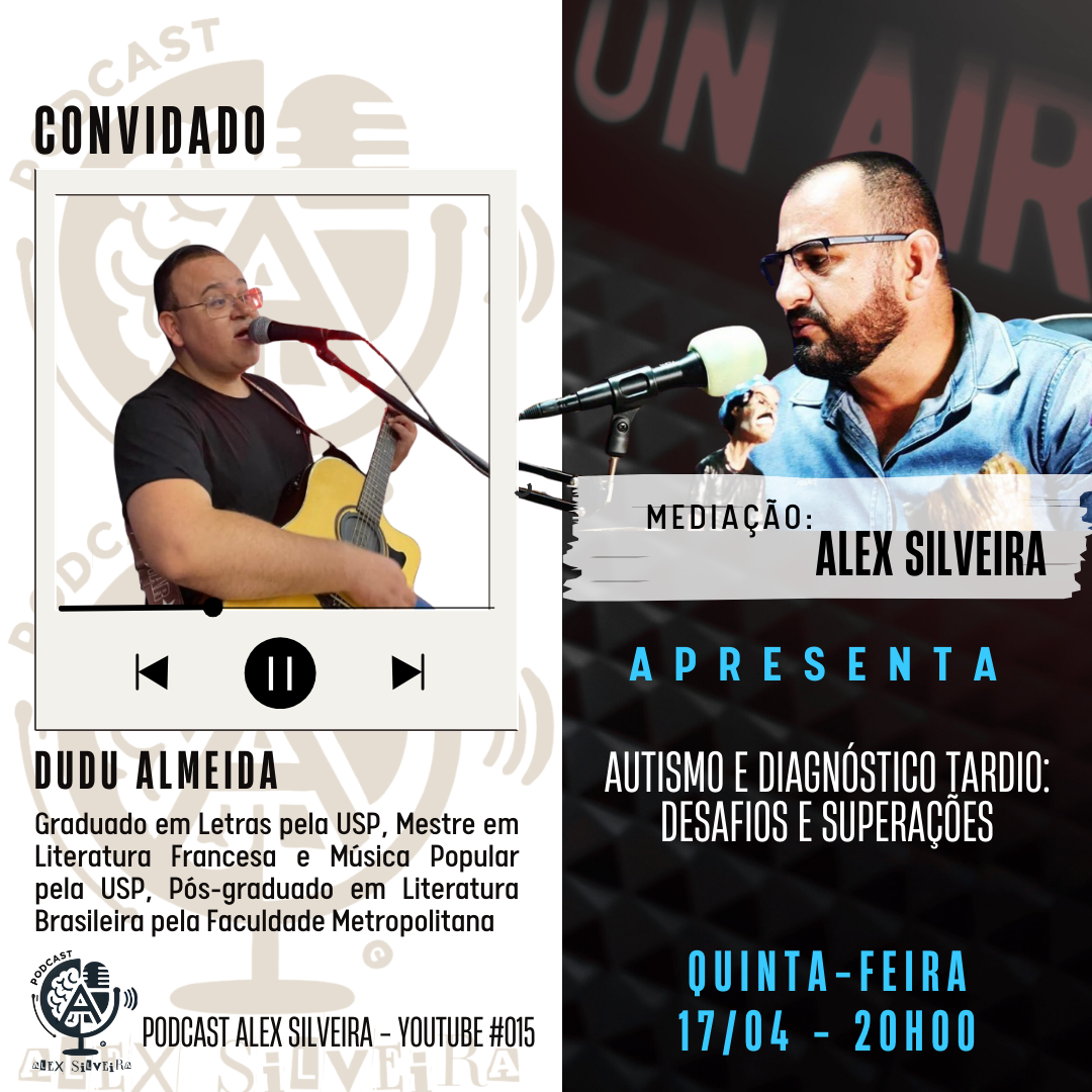 Autismo e Diagnóstico Tardio – Podcast Alex Silveira #015
