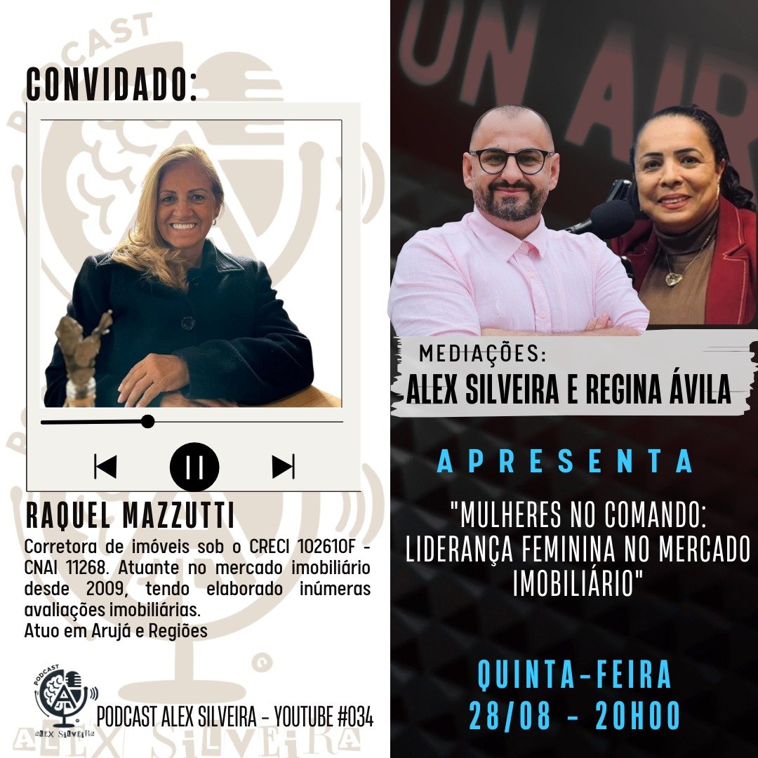 Mulheres no Comando: Liderança Feminina no Mercado Imobiliário | Podcast Alex Silveira #034