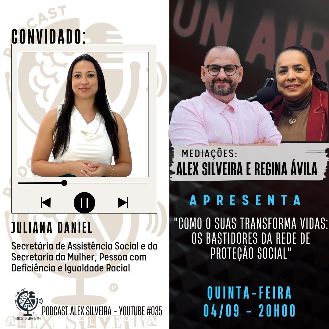 O que o SUAS faz pela sua vida? | Podcast Alex Silveira #035 | Podcast Alex Silveira #035
