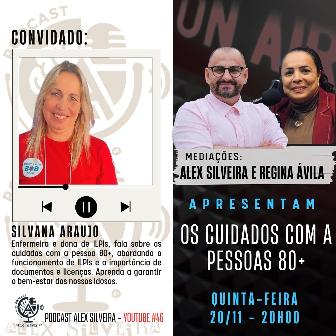 Os cuidados com a pessoas 80+ | Podcast Alex Silveira #046